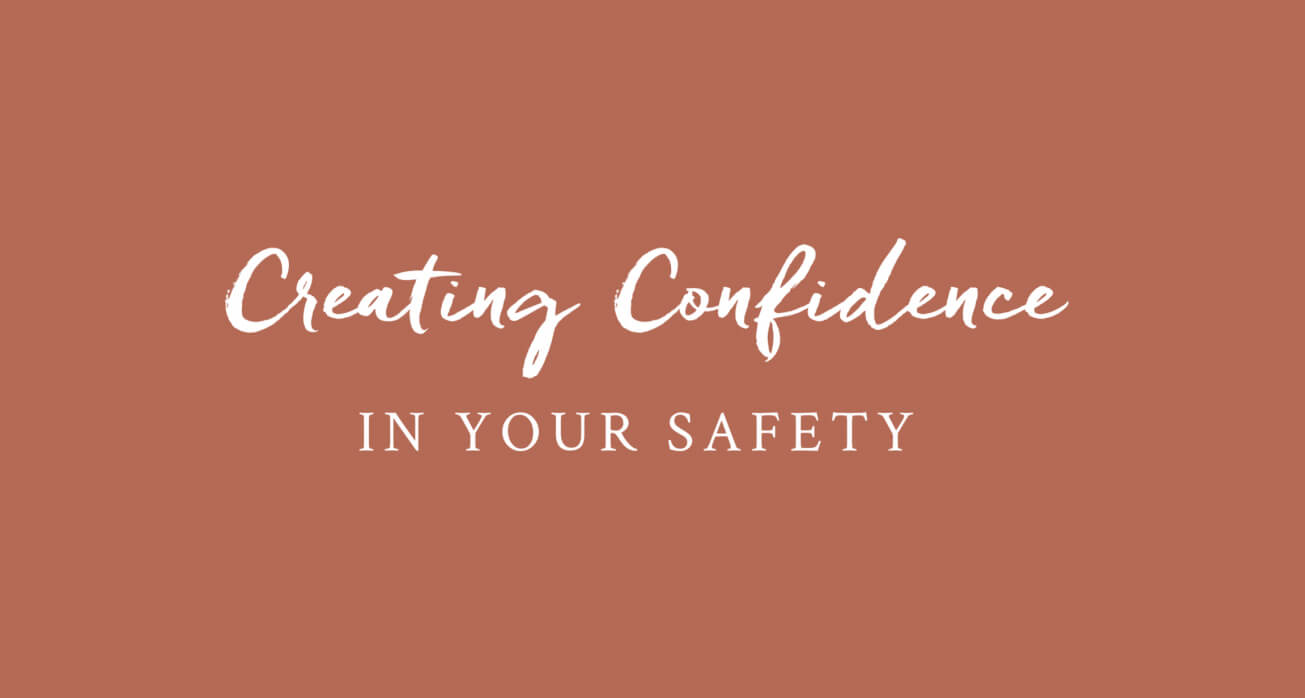 Creating Confidence in your Safety